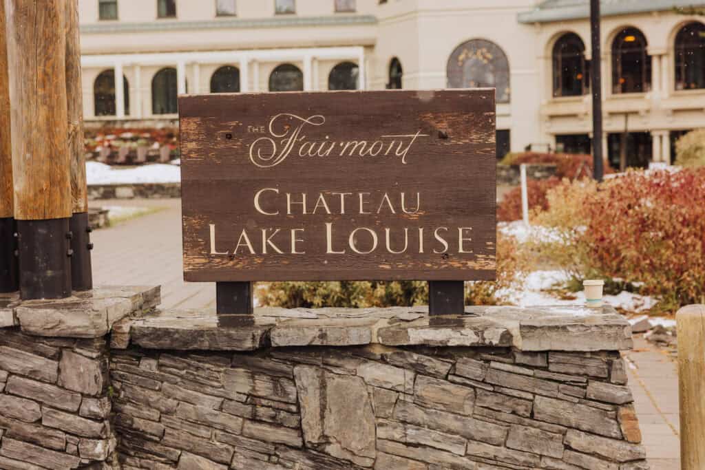 A sign for the Fairmont Chateau Lake Lousie